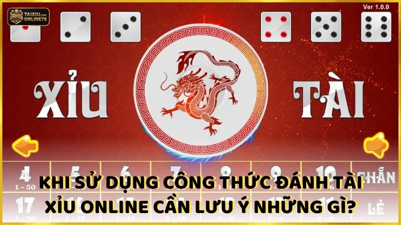 Lộ Diện Công Thức Đánh Tài Xỉu Online Cao Thủ Không Muốn Bạn Biết 4 Khi sử dụng công thức đánh tài xỉu online cần lưu ý những gì?