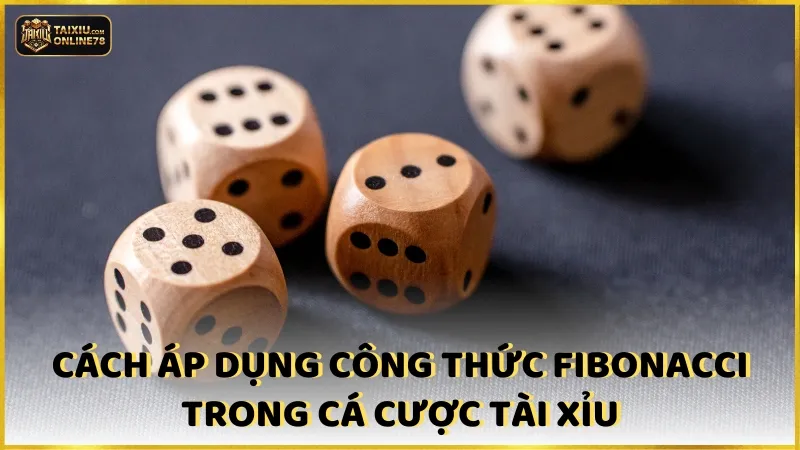 Công Thức Fibonacci Tài Xỉu Làm Thay Đổi Cuộc Chơi Cá Cược 4 Cách áp dụng công thức Fibonacci trong cá cược tài xỉu