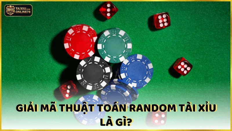Thuật Toán Random Tài Xỉu: Bí Quyết Đằng Sau Các Ván Cược Thắng Lớn! 2 Giải mã thuật toán random tài xỉu là gì?