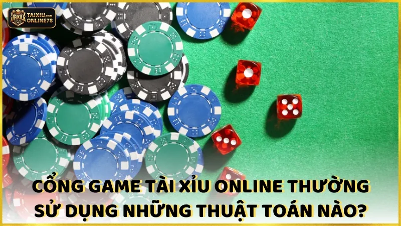 Thuật Toán Random Tài Xỉu: Bí Quyết Đằng Sau Các Ván Cược Thắng Lớn! 3 Cổng game tài xỉu online thường sử dụng những thuật toán nào?