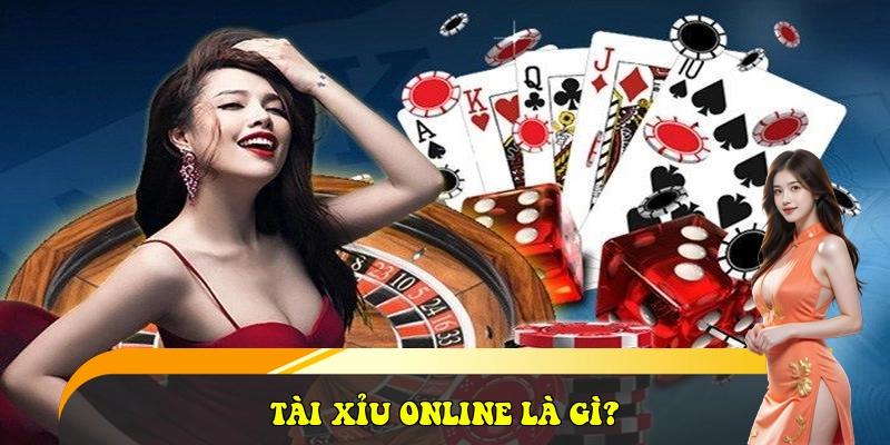 Game Tài Xỉu Online | Link chính thức 2026 | Tải APP nhanh 23 Tài xỉu online là gì?